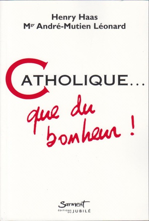 CATHOLIQUE... QUE DU BONHEUR ! DPTS