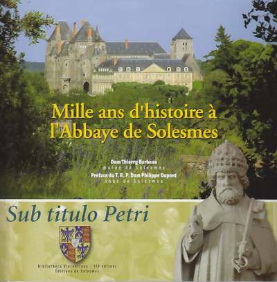 MILLE ANS D HISTOIRE A L ABBAYE DE SOLESMES