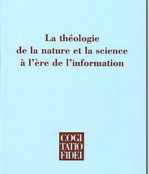 LA THEOLOGIE DE LA NATURE ET LA SCIENCE A L'ERE DEL'INFORMATION