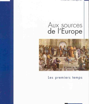 AUX SOURCES DE L'EUROPE - LES PREMIERS TEMPS