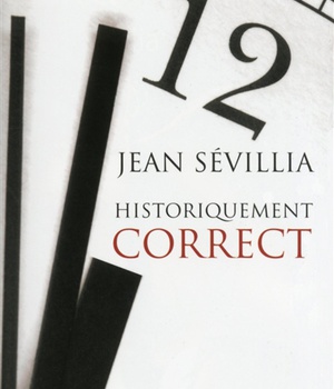 HISTORIQUEMENT CORRECT POUR EN FINIR AVEC LE PASSE UNIQUE