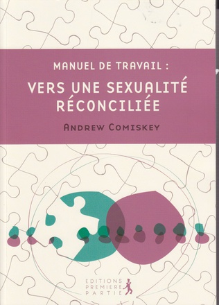 MANUEL DE TRAVAIL VERS UNE SEXUALITE RECONCILIEE