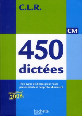 CLR 450 DICTEES CM - LIVRE DE L'ELEVE - ED.2010