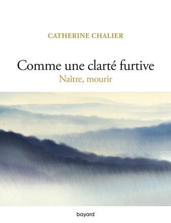 COMME UNE CLARTE FURTIVE. NAITRE, MOURIR