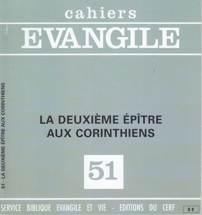 CAHIERS EVANGILE NO 51. LA DEUXIEME EPITRE AUX CORINTHIENS