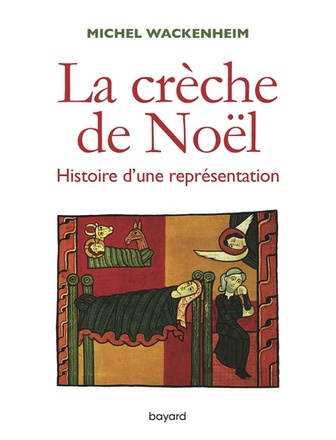 LA CRECHE DE NOEL. HISTOIRE D'UNE REPRESENTATION