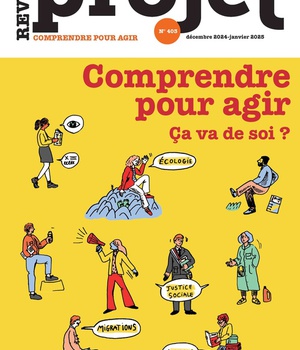 REVUE PROJET 403 COMPRENDRE POUR AGIR