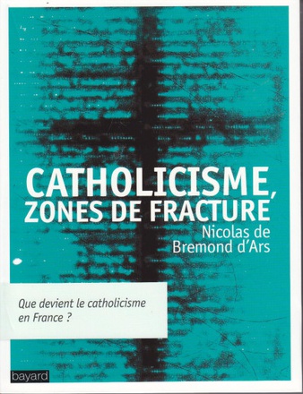 CATHOLICISME : ZONES DE FRACTURE