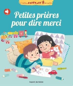 PETITES PRIERES POUR DIRE MERCI (LIVRE SONORE A ONGLETS)