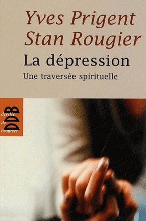 LA DEPRESSION - UNE TRAVERSEE SPIRITUELLE