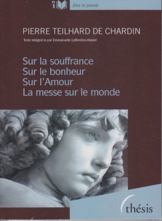 SUR LA SOUFFRANCE SUR LE BONHEUR SUR L'AMOUR LA MESSE SUR LE MONDE