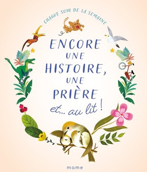 ENCORE UNE HISTOIRE, UNE PRIERE ET AU LIT