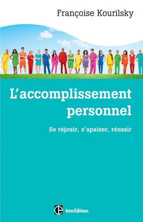 L'ACCOMPLISSEMENT PERSONNEL - SE REJOUIR, S'APAISER, REUSSIR