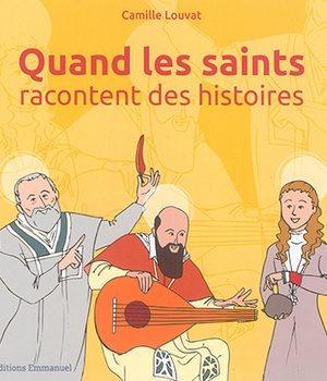 QUAND LES SAINTS RACONTENT DES HISTOIRES