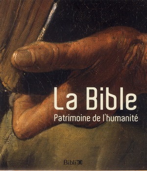 LA BIBLE - PATRIMOINE DE L'HUMANITE