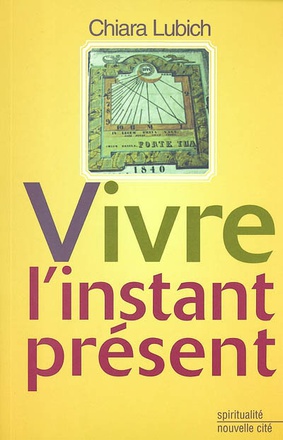 VIVRE L'INSTANT PRESENT