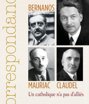 CORRESPONDANCE MARITAIN, MAURIAC, CLAUDEL, BERNANOS