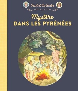 PAUL ET COLOMBE - T12 - MYSTERE DANS LES PYRENEES