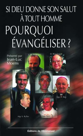 SI DIEU DONNE SON SALUT A TOUT HOMME, POURQUOI EVANGELISER ?
