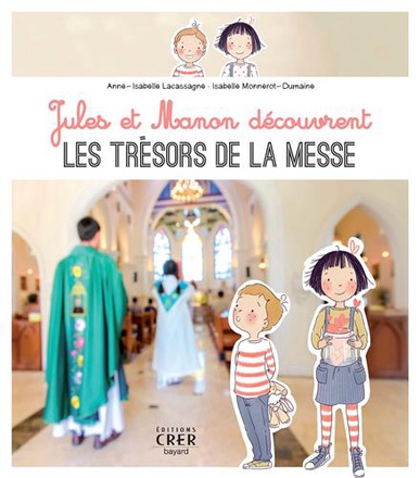 JULES ET MANON DECOUVRENT LES TRESORS DE LA MESSE