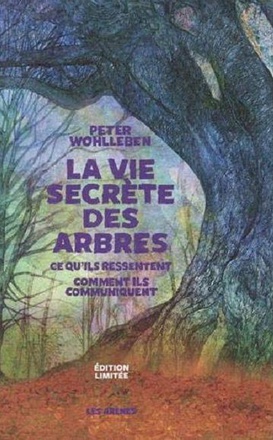 LA VIE SECRETE DES ARBRES - EDITION LIMITEE