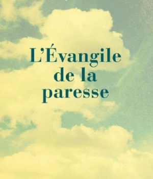 EVANGILE DE LA PARESSE (L')