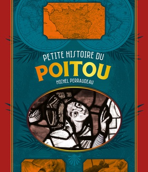 PETITE HISTOIRE DU POITOU
