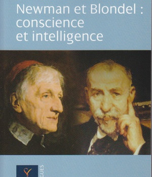 CONSCIENCE ET INTELLIGENCE CHEZ NEWMAN ET BLONDEL