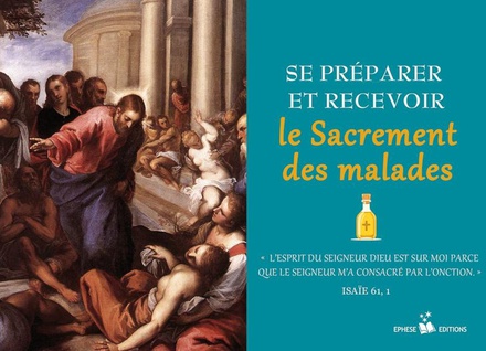 SE PREPARER ET RECEVOIR LE SACREMENT DES MALADES