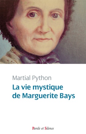 VIE MYSTIQUE DE MARGUERITE BAYS (LA)