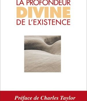 PROFONDEUR DIVINE DE L'EXISTENCE (LA)