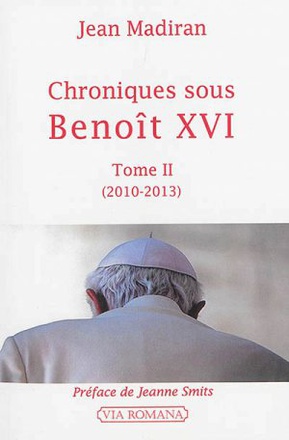 CHRONIQUES SOUS BENOIT XVI TOME 2 2010-2013