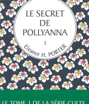 1 LE SECRET DE POLLYANNA T1