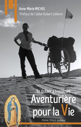 AVENTURIERE POUR LA VIE - DE QUEBEC A GUADALUPE