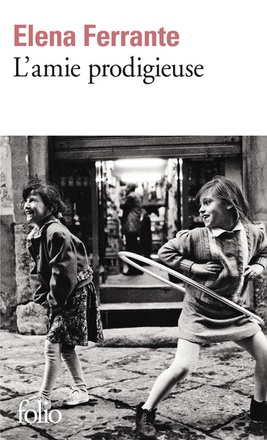 L'AMIE PRODIGIEUSE - I - L'AMIE PRODIGIEUSE - ENFANCE, ADOLESCENCE