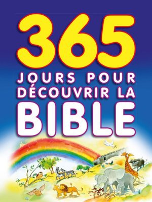 365 JOURS POUR DECOUVRIR LA BIBLE