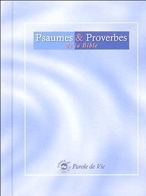 PSAUMES ET PROVERBES DE LA BIBLE