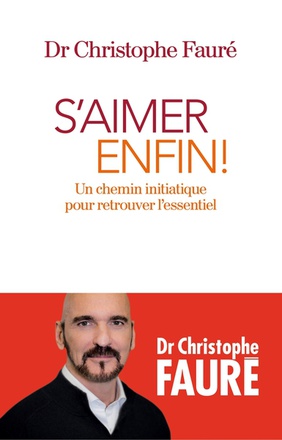 S'AIMER ENFIN ! - UN CHEMIN INITIATIQUE POUR RETROUVER L'ESSENTIEL