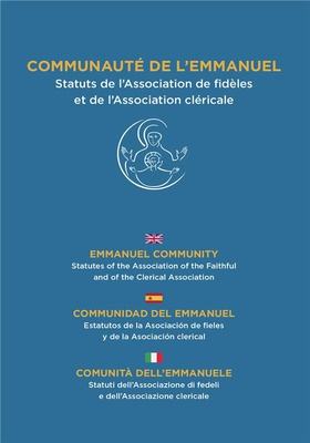 COMMUNAUTE DE L'EMMANUEL - STATUTS DE L'ASSOCIATION DE FIDELES ET DE L'ASSOCIATION CLERICALE