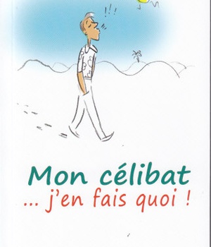 MON CELIBAT J'EN FAIS QUOI !