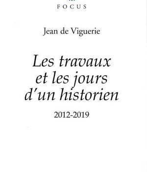 LES TRAVAUX ET LES JOURS D'UN HISTORIEN - 2012-2019