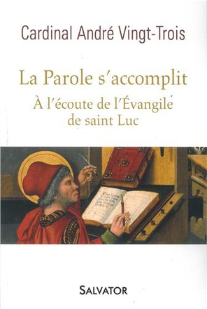 LA PAROLE S ACCOMPLIT. A L ECOUTE DE L EVANGILE DE SAINT LUC