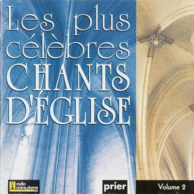 LES PLUS CELEBRES CHANTS D'EGLISE VOL. 2 - AUDIO