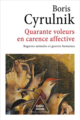 QUARANTE VOLEURS EN CARENCE AFFECTIVE - BAGARRES ANIMALES ET GUERRES HUMAINES