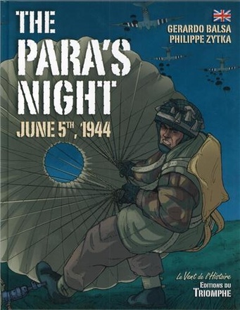 LE VENT DE L'HISTOIRE - THE PARAS' NIGHT JUNE 5TH, 1944