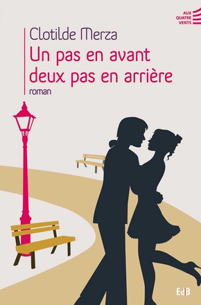 UN PAS EN AVANT, DEUX PAS EN ARRIERE - ROMAN