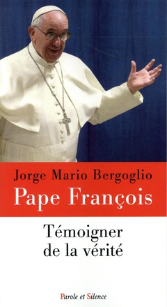 TEMOIGNER DE LA VERITE
