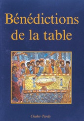 BENEDICTIONS DE LA TABLE