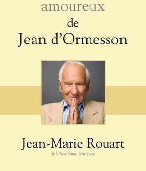 DICTIONNAIRE AMOUREUX DE JEAN D'ORMESSON