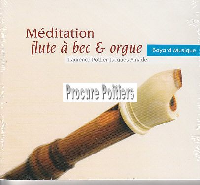 MEDITATION FLUTE A BEC & ORGUE - AUDIO
